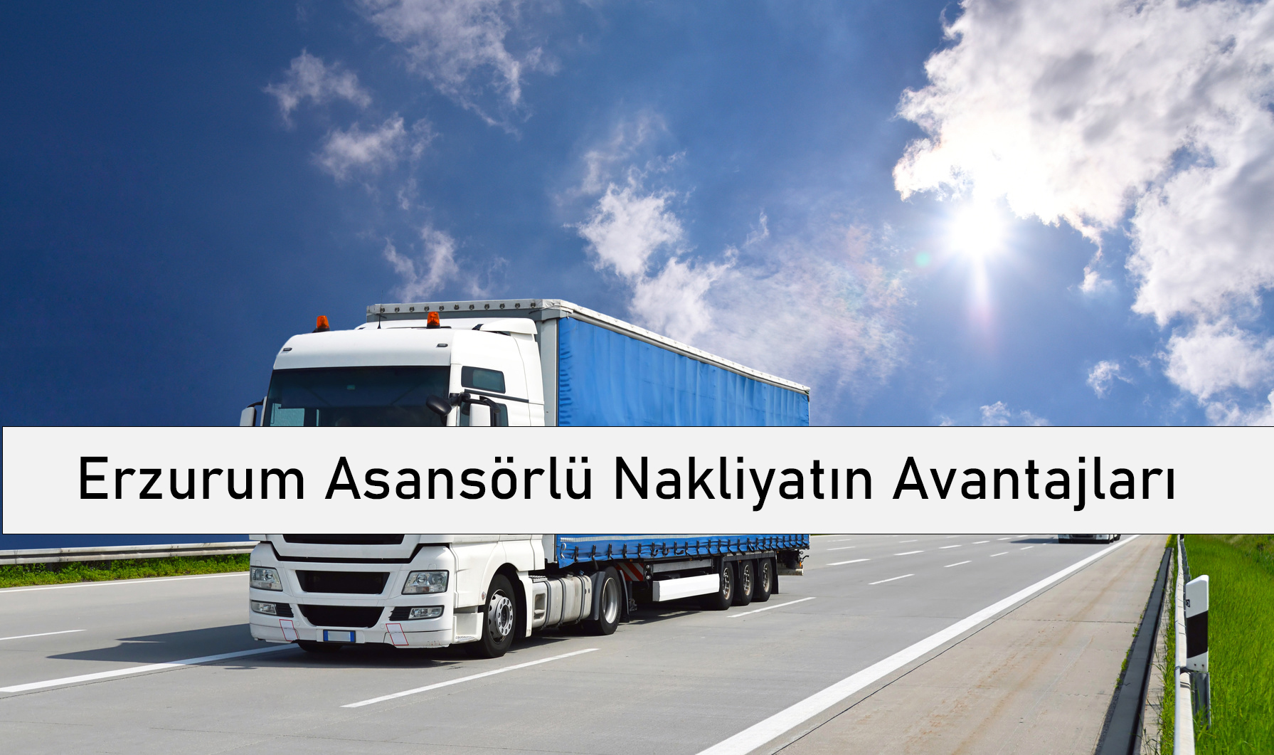 Erzurum Asansörlü Nakliyatın Avantajları