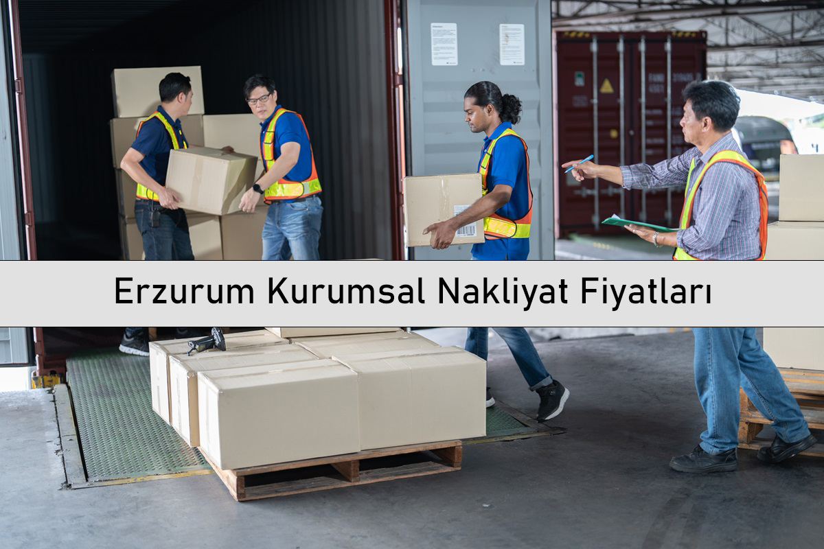 Erzurum Kurumsal Nakliyat Fiyatları